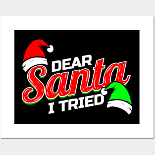 Dear Santa I Tried Pun For Christmas Posters and Art